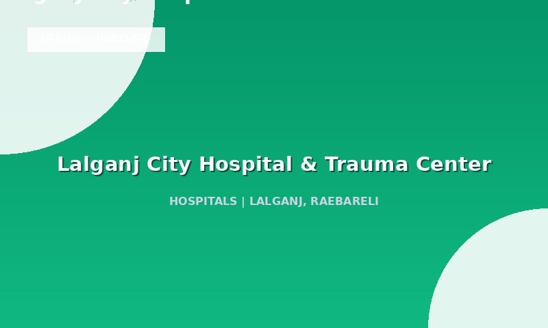 Lalganj City Hospital & Trauma Center