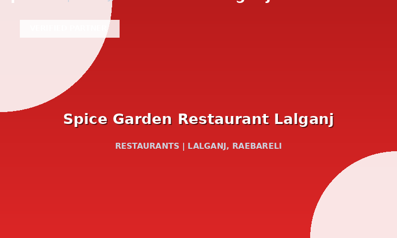 Spice Garden Restaurant Lalganj